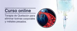 Curso Online de Quelación, terapia intravenosa para eliminar toxinas y materiales pesados